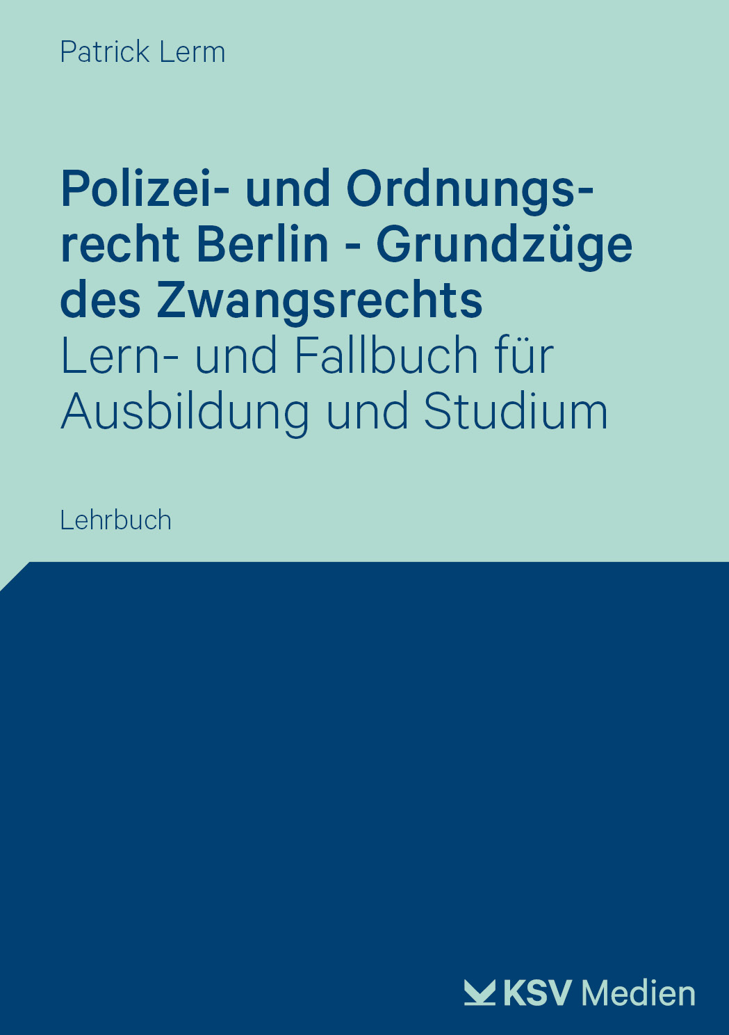 Polizei- und Ordnungsrecht Berlin – Grundzüge des Zwangsrechts
